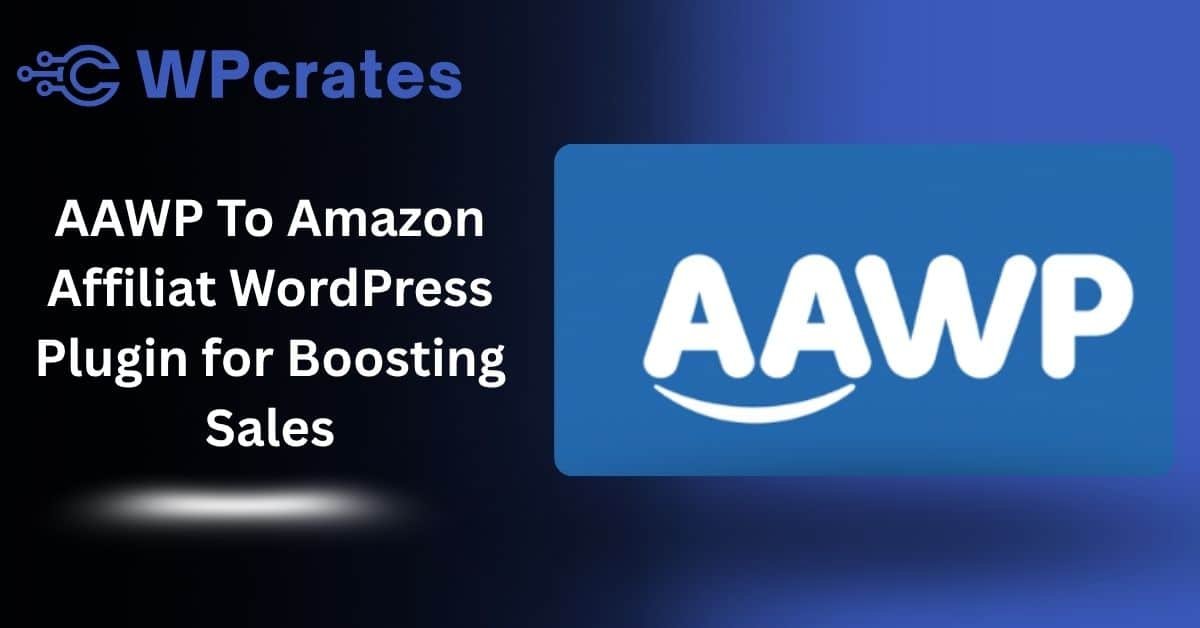 AAWP The Top Amazon Affiliate WordPress Plugin for Boosting Sales by wpcrates.com (1)