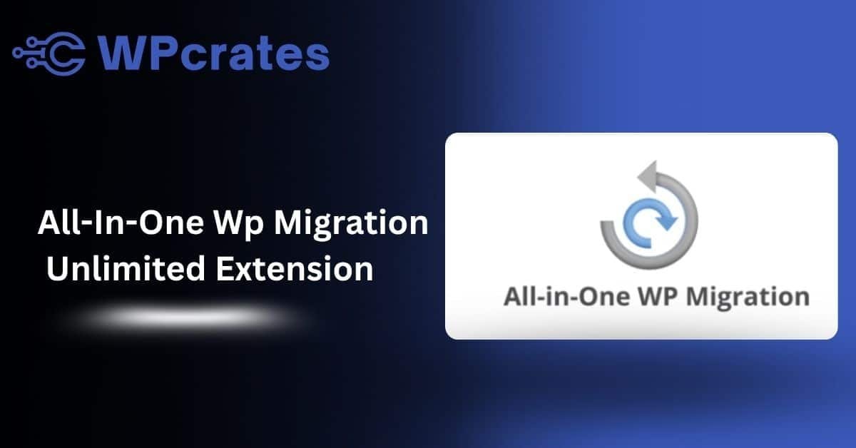 all-in-one wp migration unlimited extension